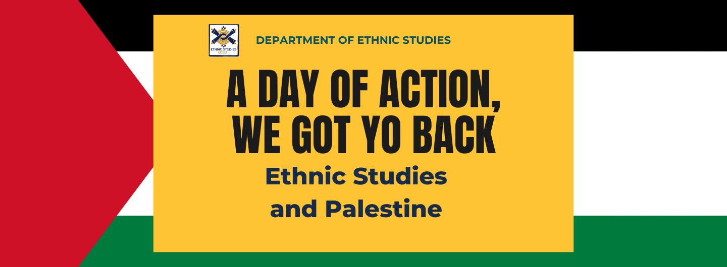 A Day of Action, We Got Yo Back: Ethnic Studies and Palestine